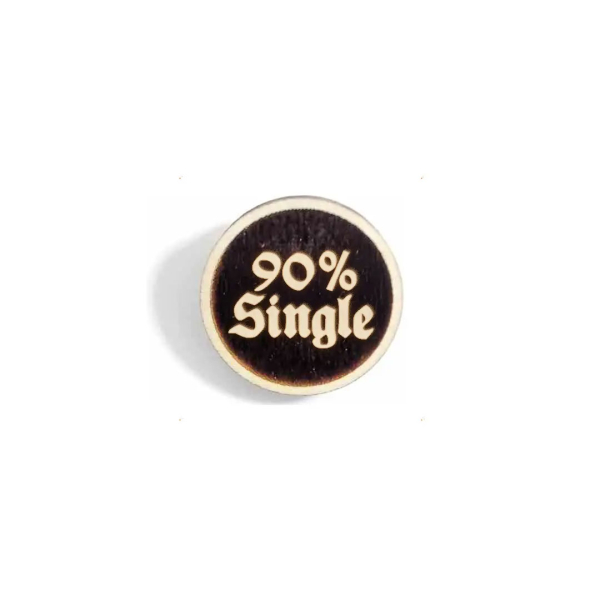 "90% Single" Woid-Brosche Holz