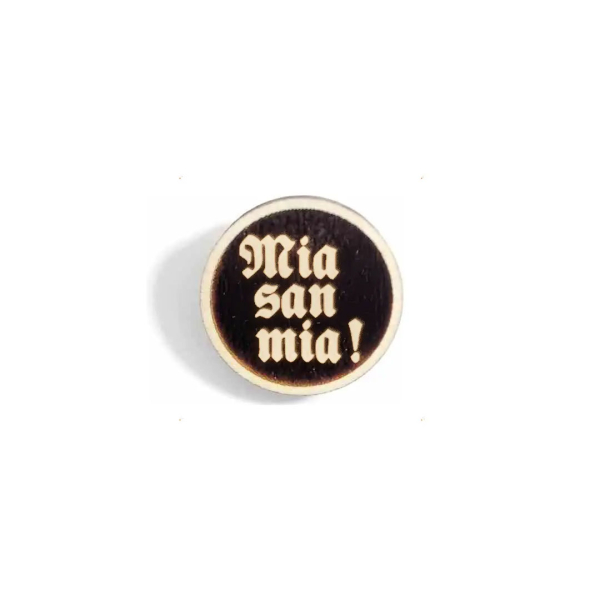 "Mia san mia" Woid-Brosche Holz