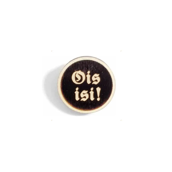"Ois isi!" Woid-Brosche Holz