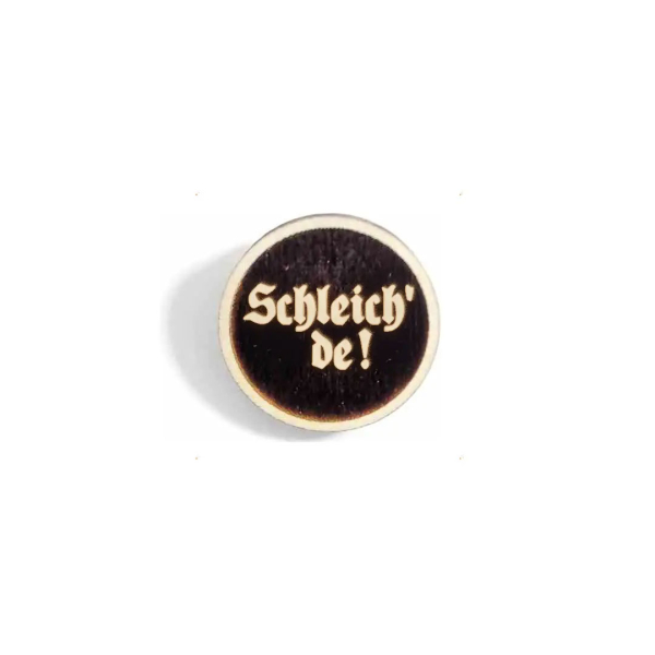 "Schleich`de!" Woid-Brosche Holz