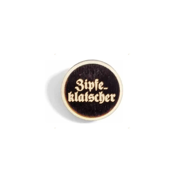 "Zipfeklatscher" Woid-Brosche Holz